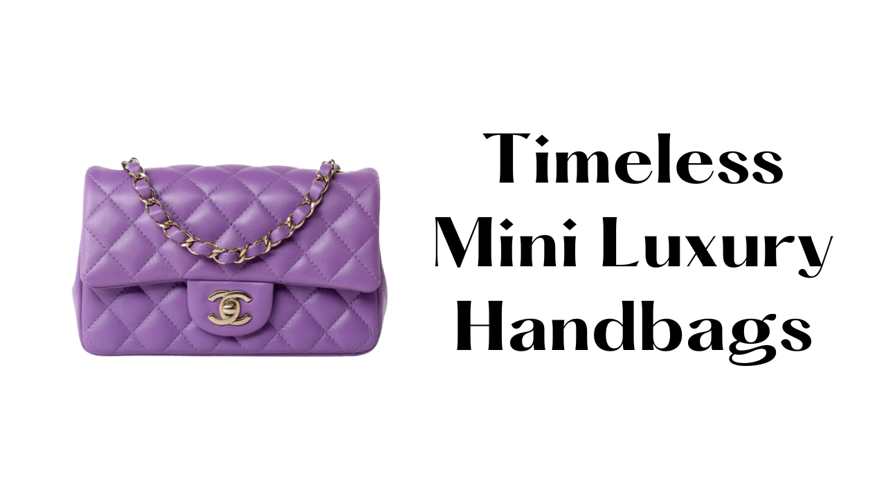 Timeless Mini Luxury Handbags for Investment: Elevate Your Style – REDELUXE